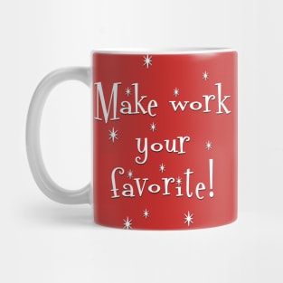 Make Work Your Favorite Mug